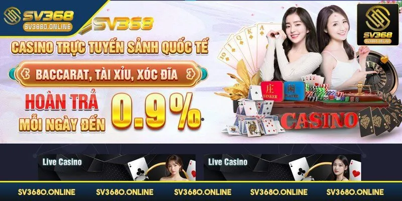 Live Casino SV368 - Địa chỉ giải trí hàng đầu cho bet thủ
