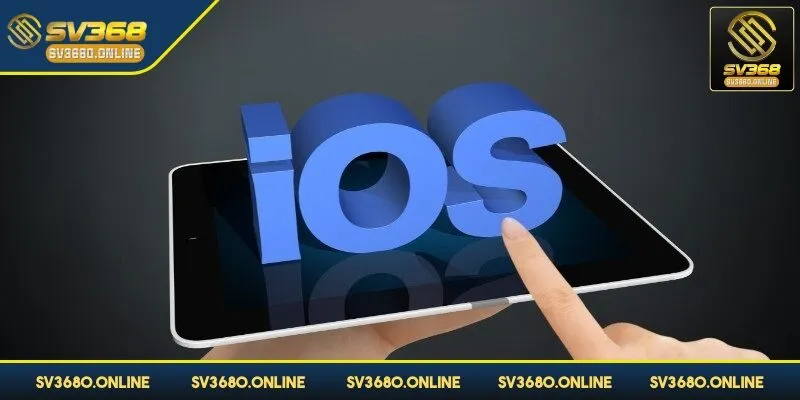 Tải app SV368 cho iOS nhanh chóng trong vài bước